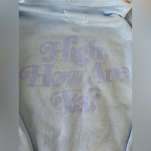 “HIGH, HOW ARE YA?” Light Blue Hooded Sweatshirt - Star Logo Large